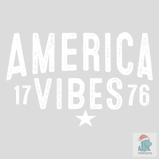 America Vibes 1776 4th of July - DTF Transfer