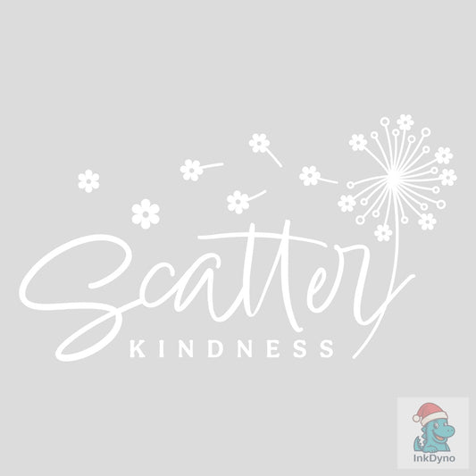 Scatter Kindness Be Kind Sublimation - DTF Transfer