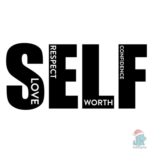 Self Love Inspirational Design - DTF Transfer