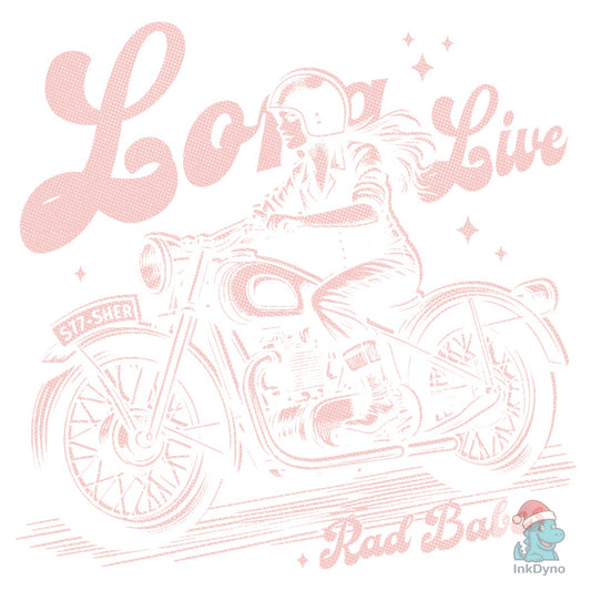 Long Live Rad Babes Woman Motorbike - DTF Transfer