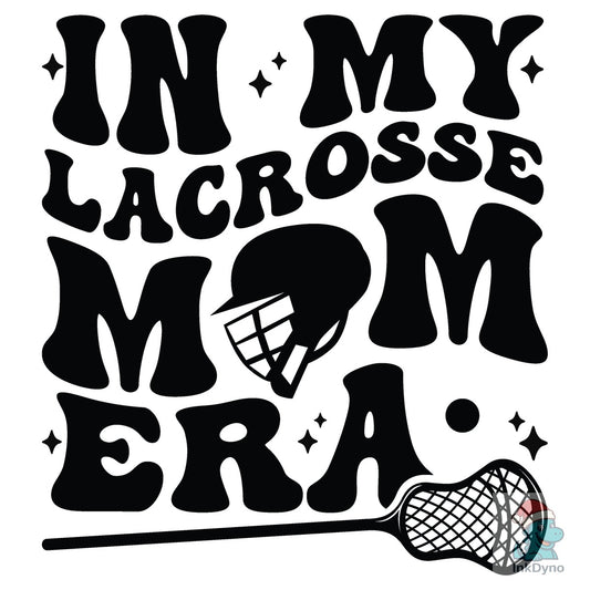 In My Lacrosse Mom Era Sport Mom - DTF Transfer