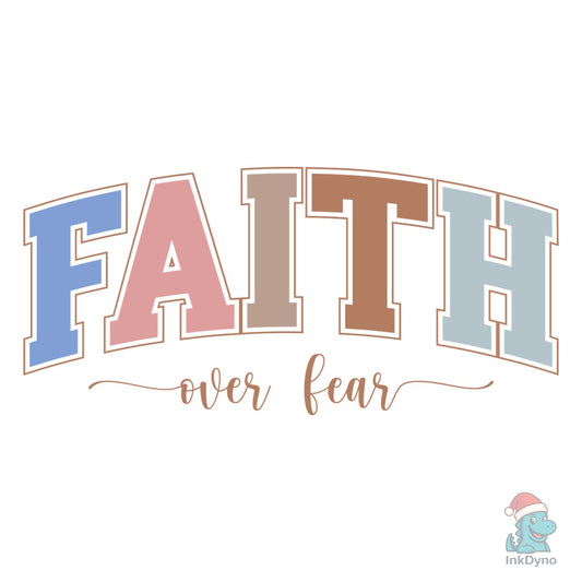 Faith over Fear - Christian - DTF Transfer