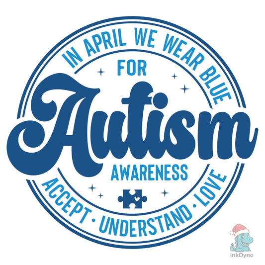 In April We Wear Blue Autism Awareness - DTF Transfer