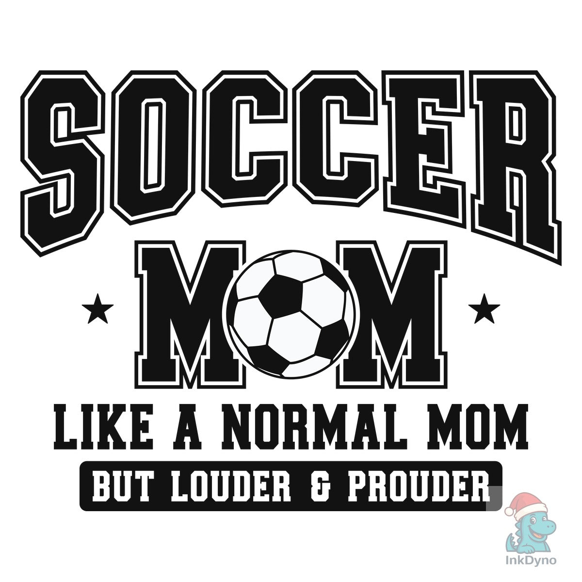 Loud & Proud Soccer Mom Heat
