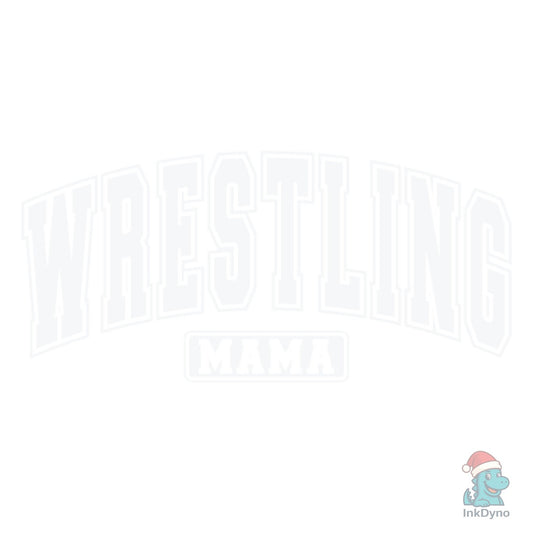 Wrestling Mama Wrestling Mom Varsity - DTF Transfer