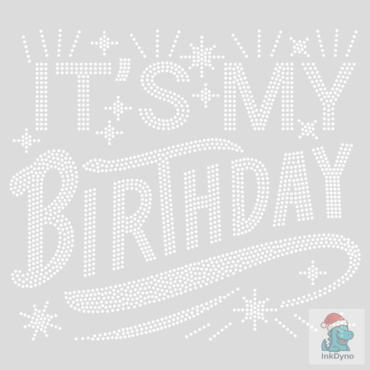 It's My Birthday Rhinestone Template - DTF Transfer