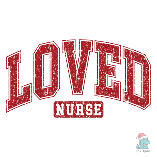Valentine Nurse Loved Nurse Gift - DTF Transfer