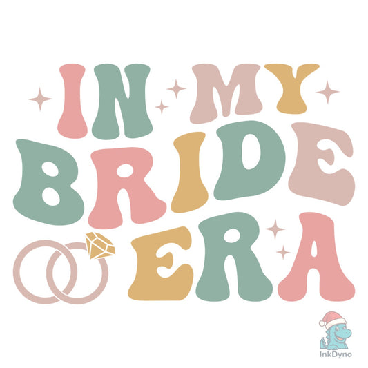 In My Bride Era Retro Groovy Bridal Design - DTF Transfer
