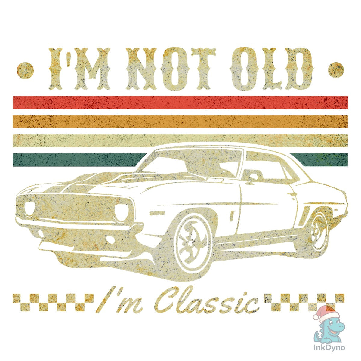 I'm Not Old I'm Classic