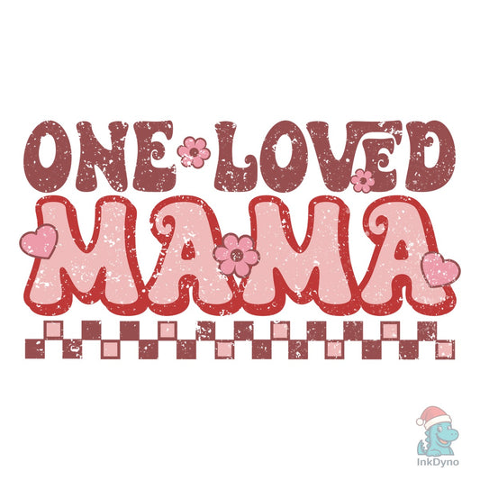 One Loved Mama Mom Retro Valentine - DTF Transfer
