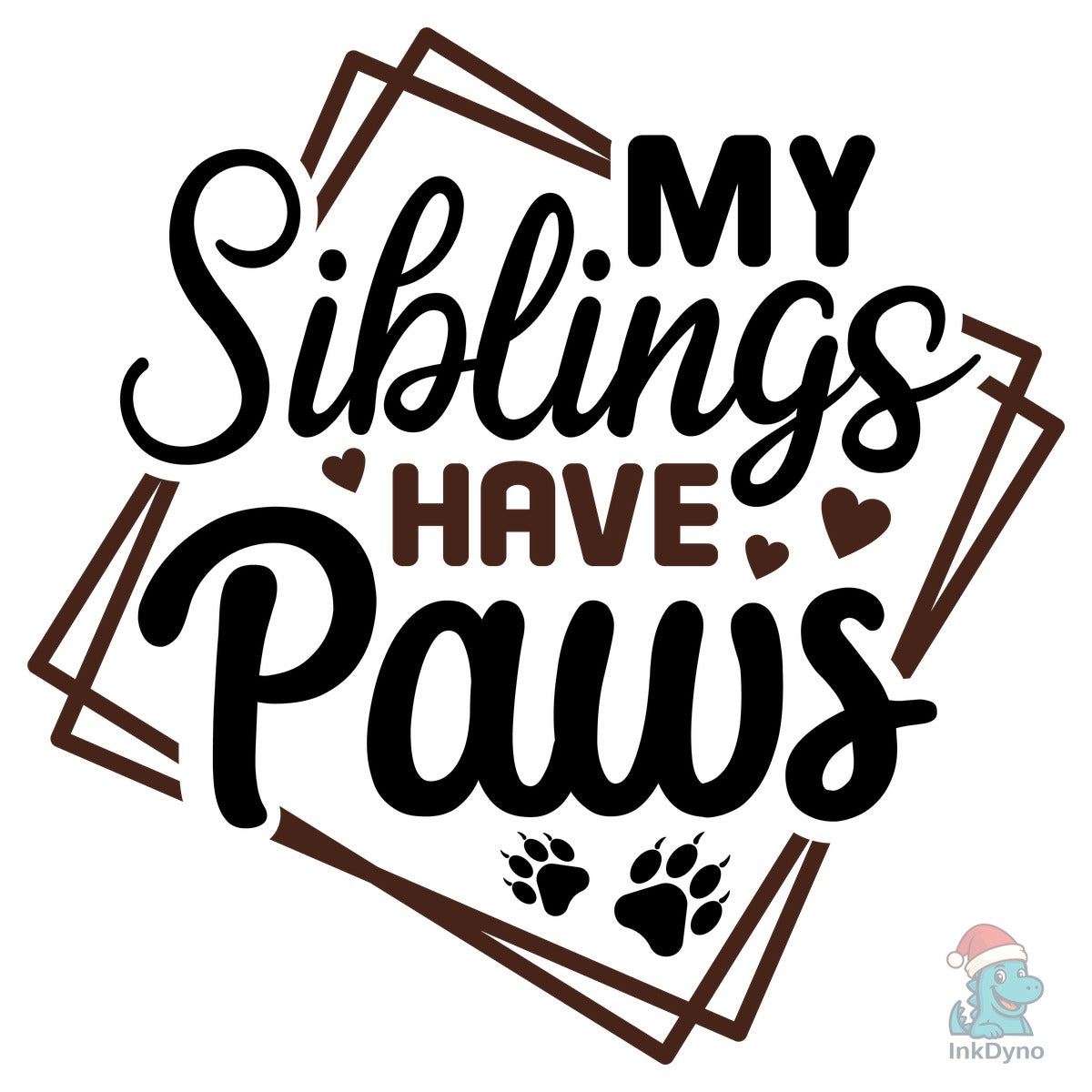 My Siblings Have Paws Cut File Dog