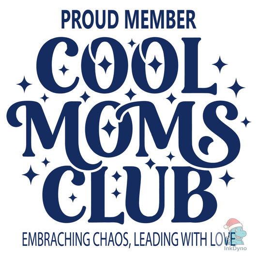 Proud Cool Moms Club - DTF Transfer
