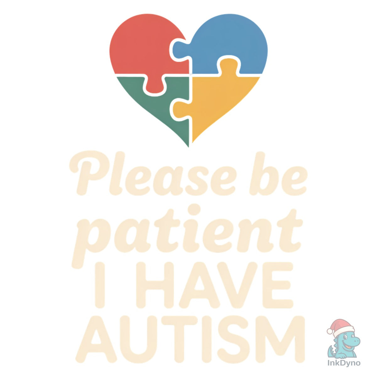 Please Be Patient I Have Autism