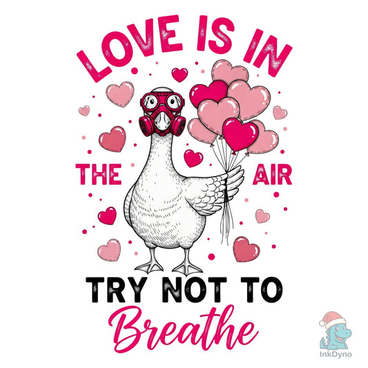 Love is in the Air Goose Valentine - DTF Transfer