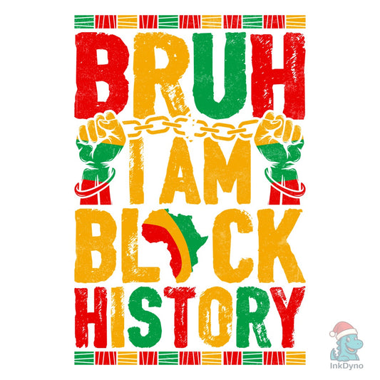 Bruh Black History Month T-Shirt - DTF Transfer
