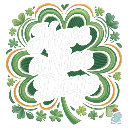 Have a Nice Day Vintage Shamrock - DTF Transfer