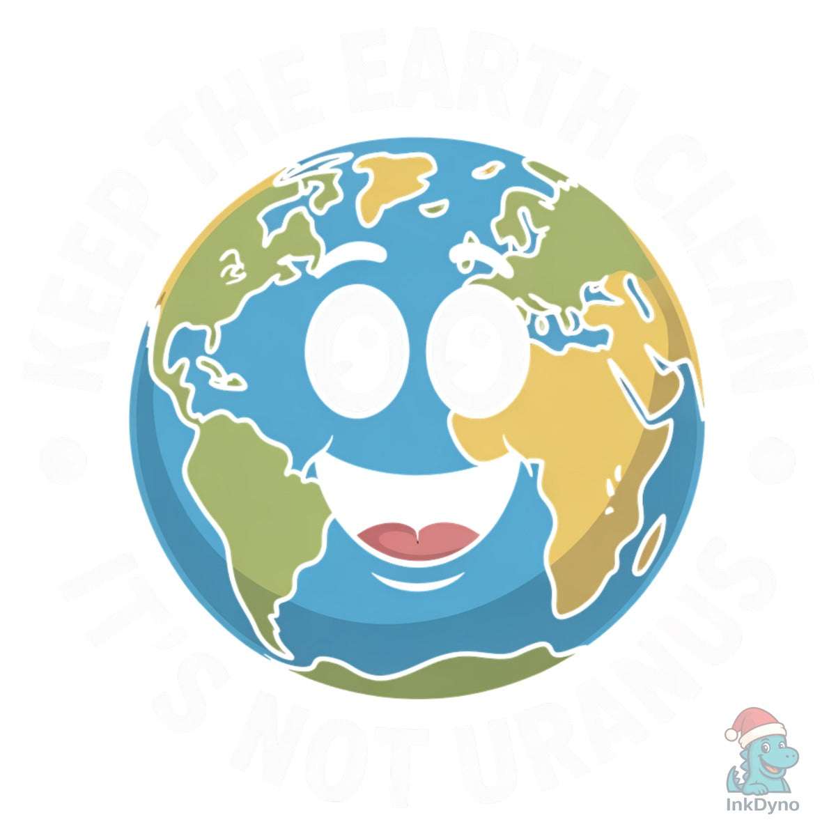 Keep the Earth Clean Funny EarthDay