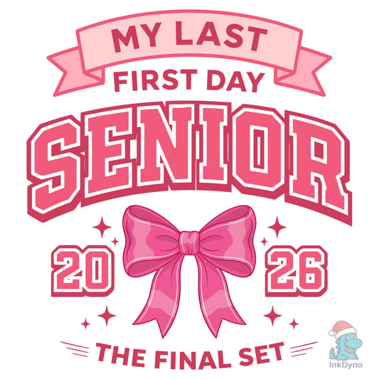Pink Senior 2026 Last Day - DTF Transfer