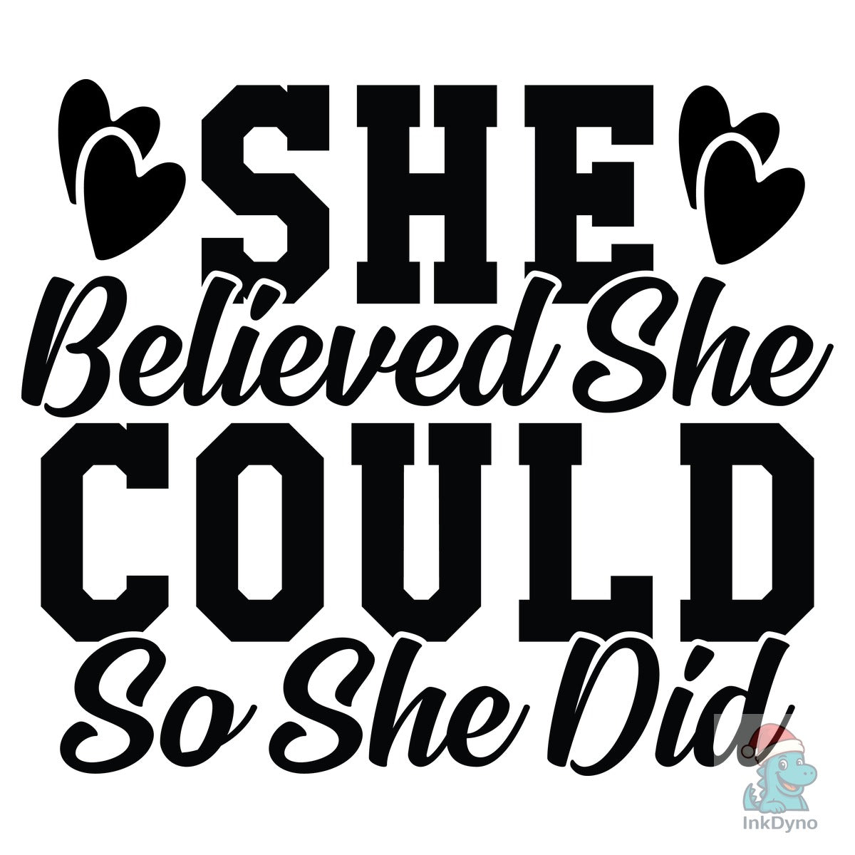 She Believed She Could so She Did