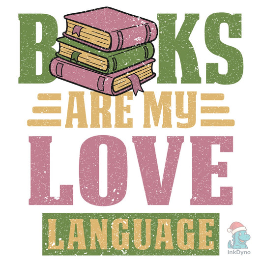 Books Are My Love Language T Shirt - DTF Transfer