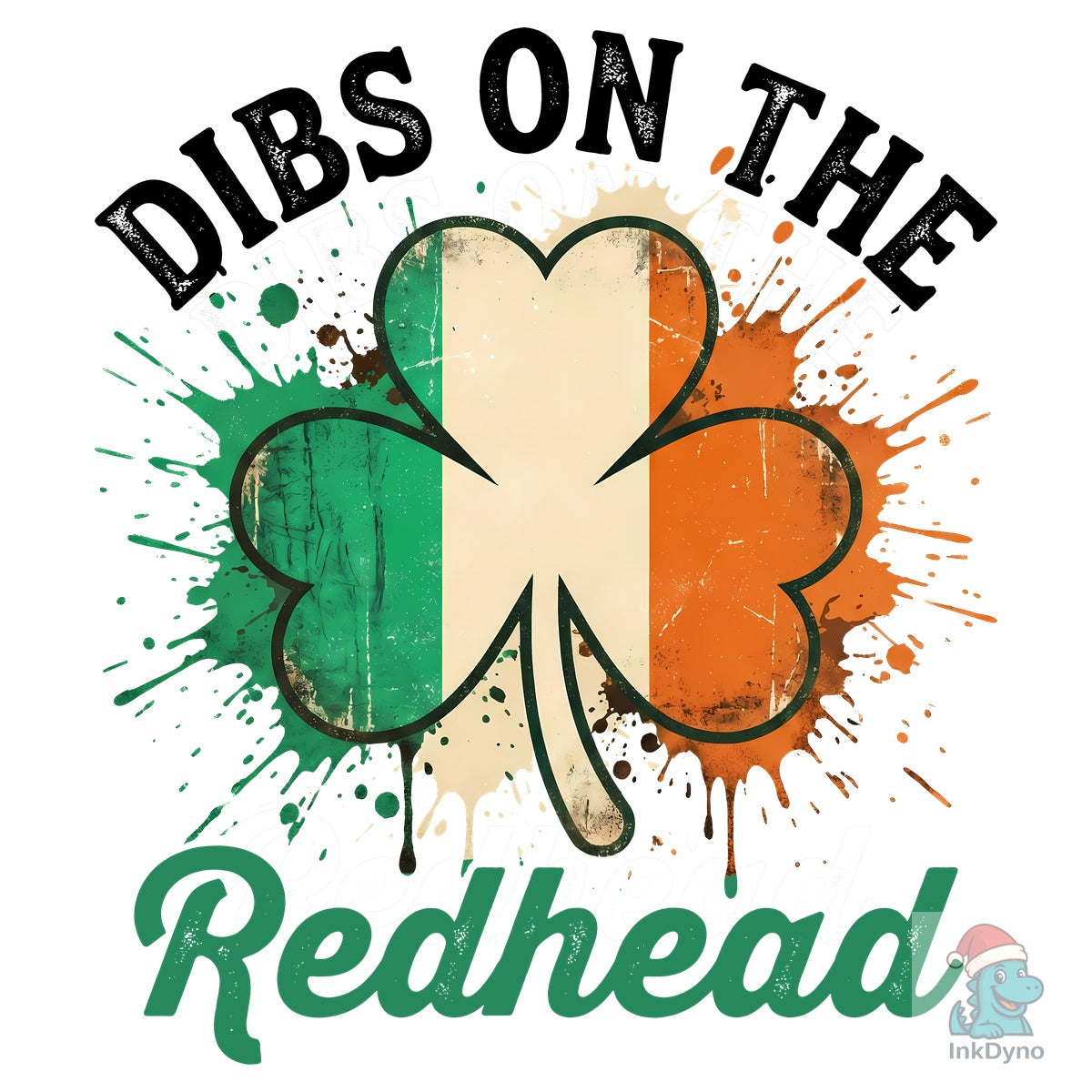Dibs on the Redhead Irish Shamrock