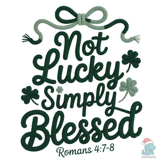 Not Lucky Simply Blessed Faux Yarn - DTF Transfer