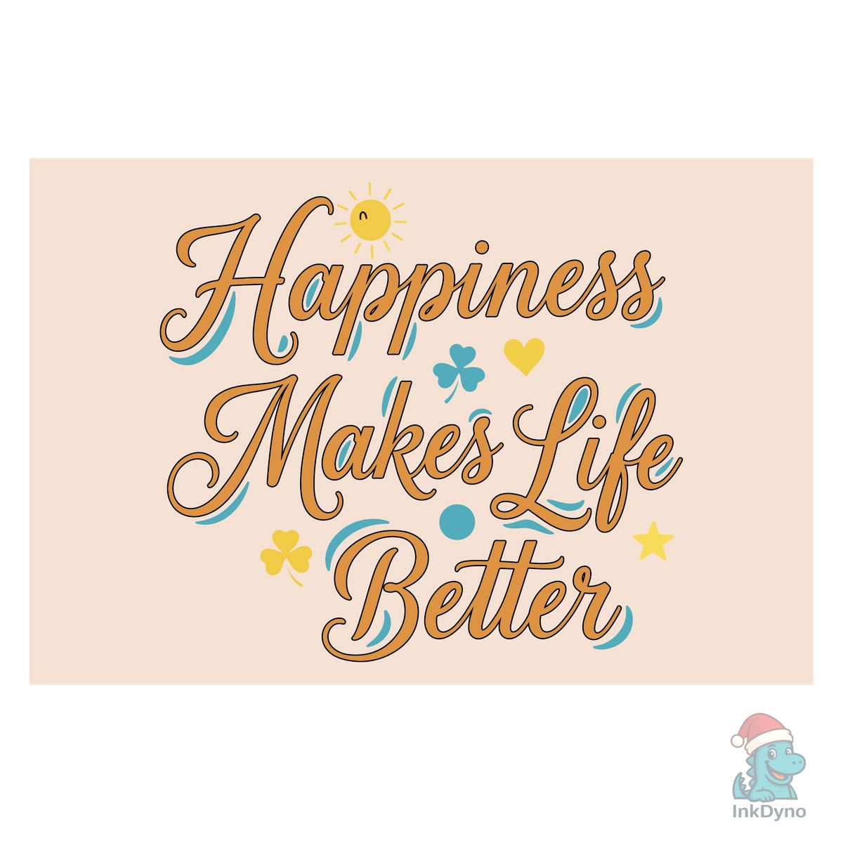 Happiness Makes Life Better