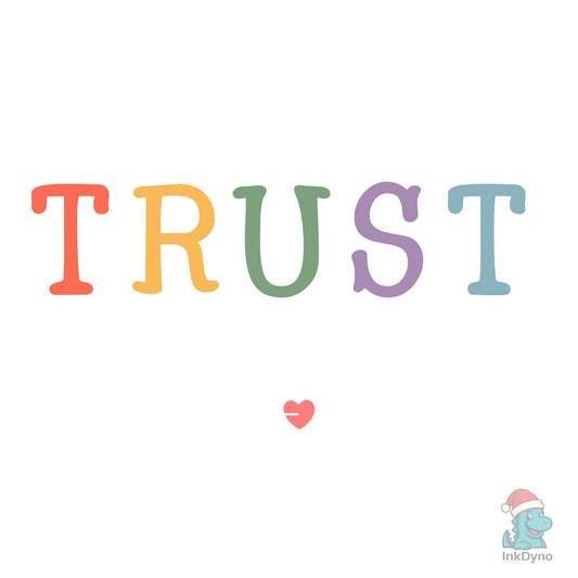 Inspirational Trust Yourself Shirt - DTF Transfer