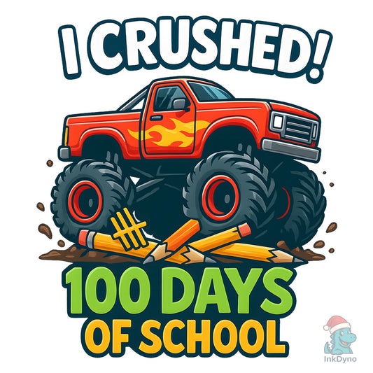 I Crushed 100 Days of School Design - DTF Transfer