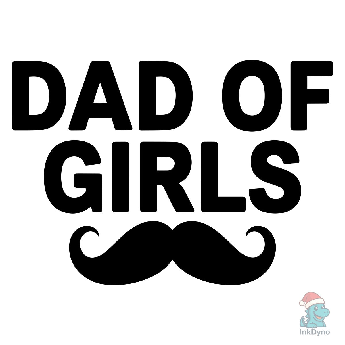 Dad of Girls Proud Father