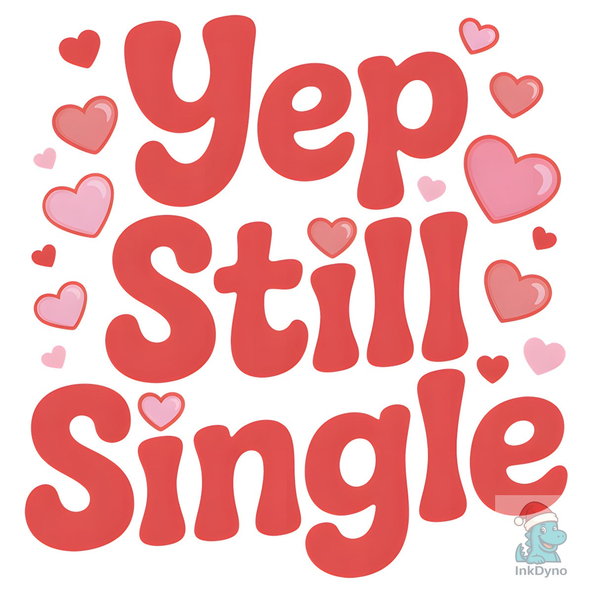 Yep Still Single