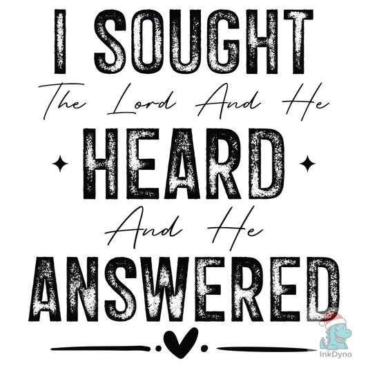 I Sought the Lord and He Heard and Answe - DTF Transfer