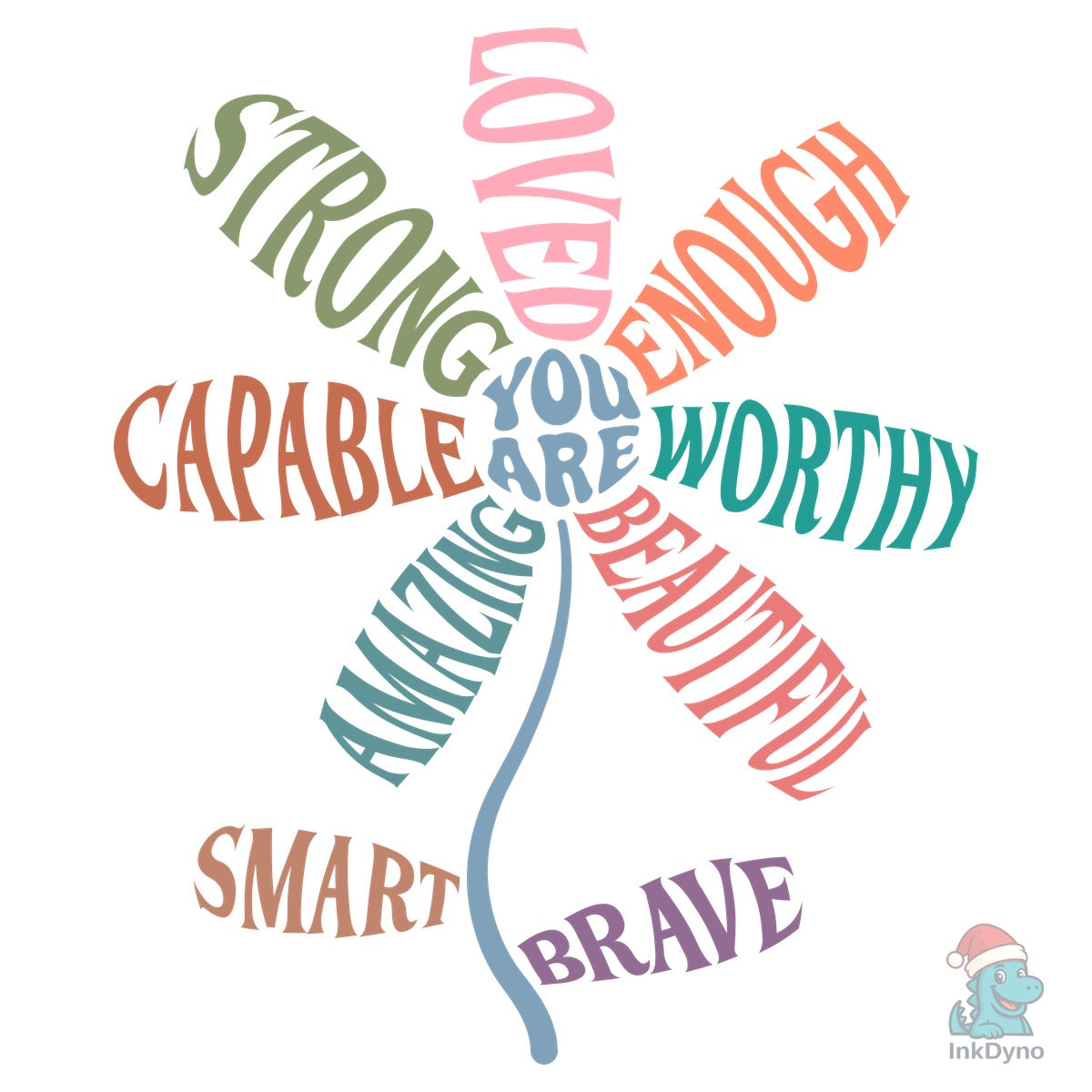 You Are Flower Inspirational