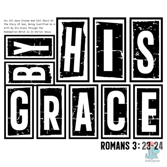 By His Grace for All Have Christian - DTF Transfer