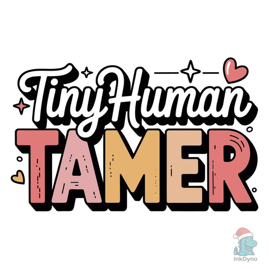Tiny Human Tamer - DTF Transfer