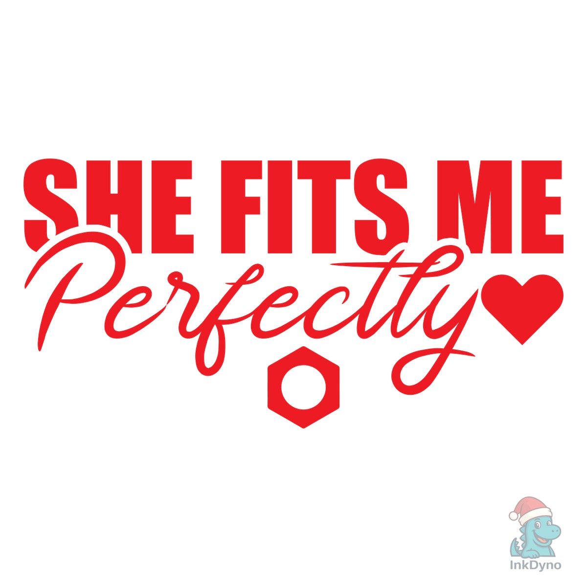 She He Fits Me Perfectly Funny Matching