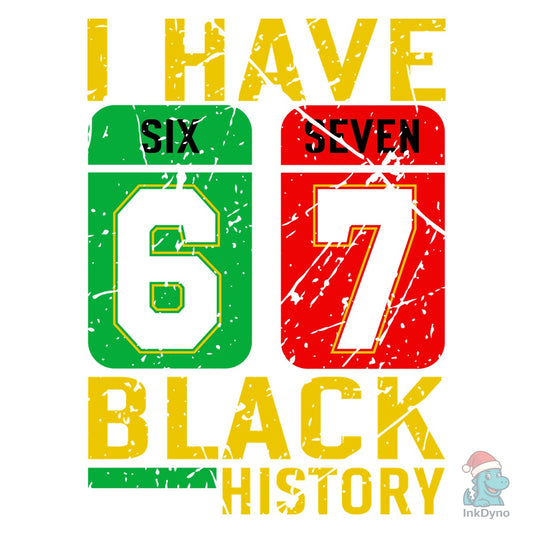 African American Pride I Have 67 Black - DTF Transfer