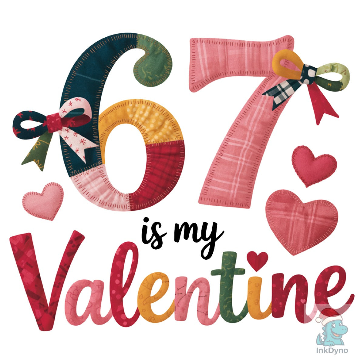 67 is My Valentine Funny Six Seven