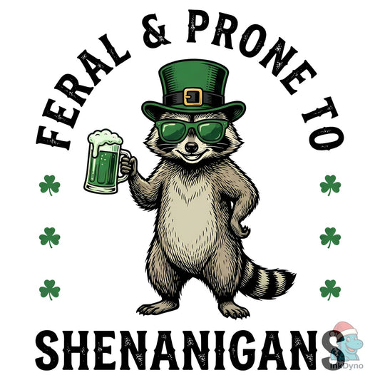 Feral & Prone to Shenanigans - DTF Transfer