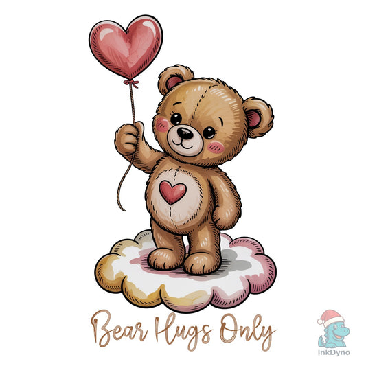 Bear Hugs Only Valentine - DTF Transfer
