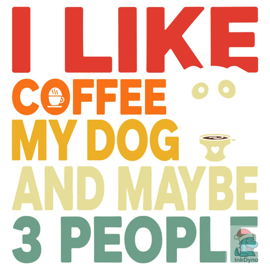 I Like Coffee Dog 3 People T-shirt - DTF Transfer