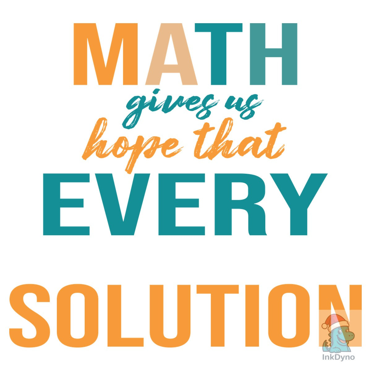 Math Gives Us Hope Inspirational Math