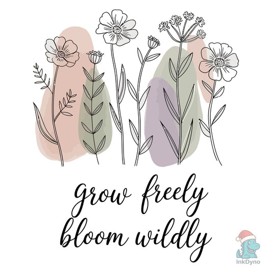 Bloom Wild & Free - DTF Transfer