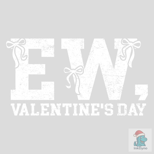 Funny Valentine Ew Valentines - DTF Transfer