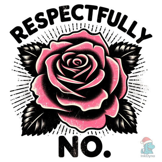 Retro Rose Flower Respectfully No - DTF Transfer