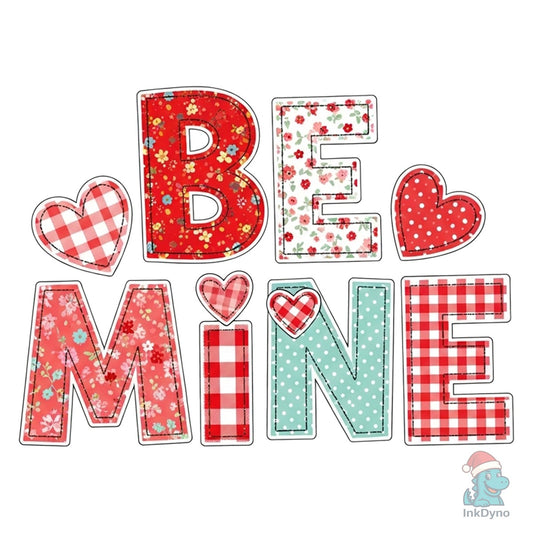 Be Mine Valentine T Shirt Design - DTF Transfer