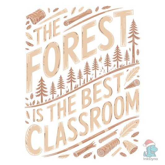 Forest Best Classroom Bushcraft Design - DTF Transfer
