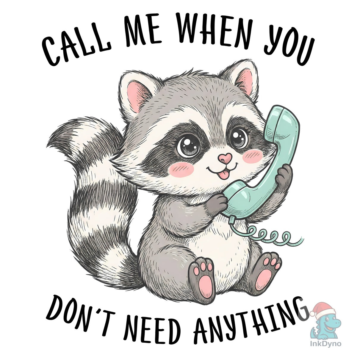 Cute Raccoon Phone Quote