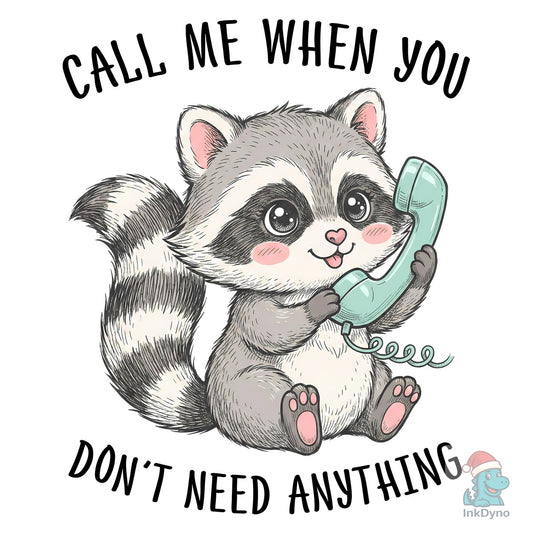 Cute Raccoon Phone Quote - DTF Transfer