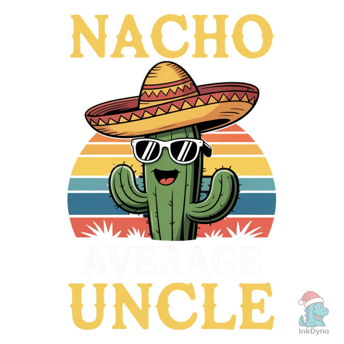 Nacho Average Uncle Funny Shirt